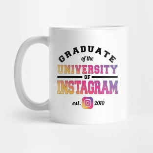 Graduate of the University of Instagram Mug